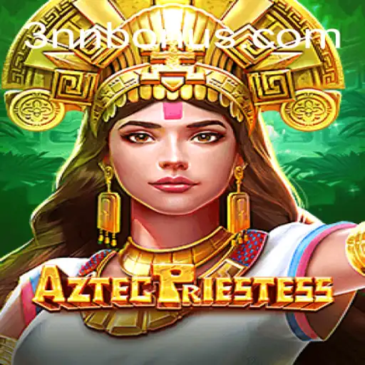Explore o Fascinante Mundo de AztecPriestess: Um Jogo Envolvente com a Tecnologia 3NN